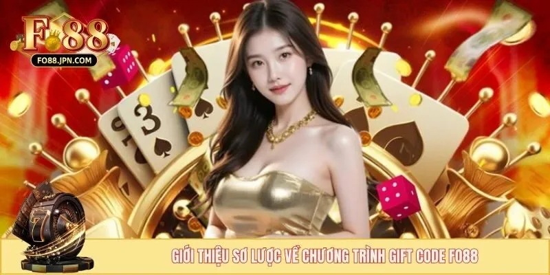 Gift Code FO88 - Mã Ưu Đãi Hội Viên Không Nên Bỏ Qua 1 Giới thiệu sơ lược về chương trình gift code FO88