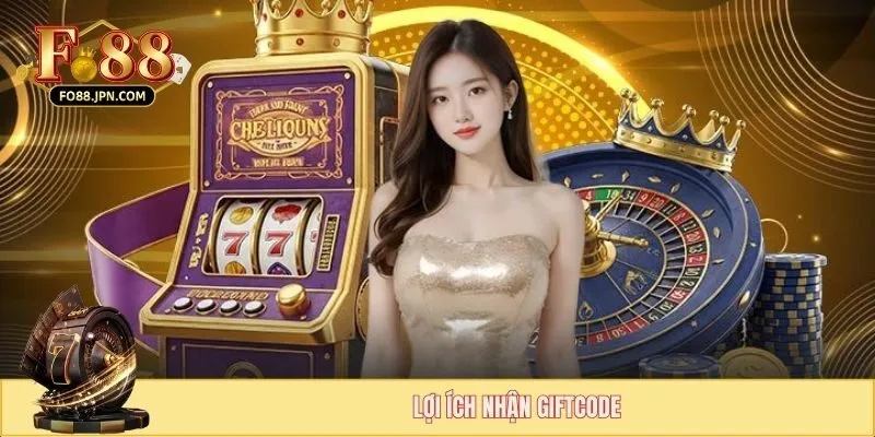 Cách Nhận Giftcode Nổ Hũ Miễn Phí - Mẹo Săn Quà Khủng 2 Lợi ích nhận giftcode