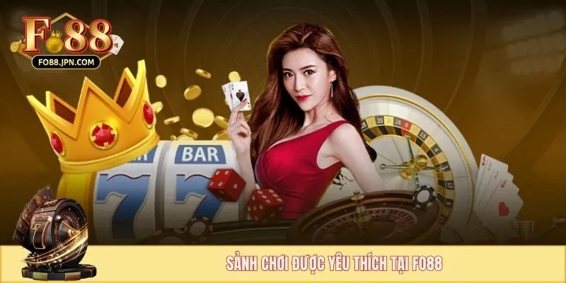 Sảnh chơi được yêu thích tại FO88