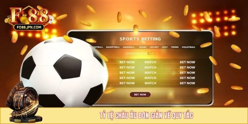 Tỷ Lệ Kèo Nhà Cái FO88 - Đỉnh Cao Trong Lựa Chọn Khám Phá 3 Tỷ lệ châu Âu đơn giản về quy tắc